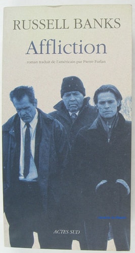 AFFLICTION, DE BEAUX LENDEMAINS, SOUS LE REGNE DE BONE, de Russell Banks | portada del libro