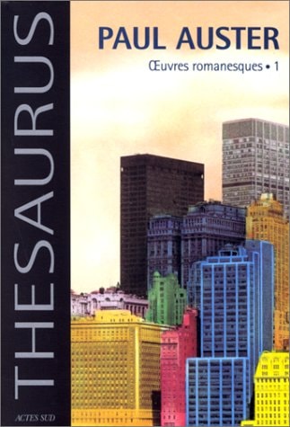 THESAURUS PAUL AUSTER OEUVRES ROMANESQUES.1, de Paul Auster | portada del libro