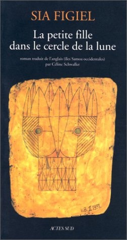 LA PETITE FILLE DANS LE CERCLE DE LA LUNE, de Sia Figiel | portada del libro