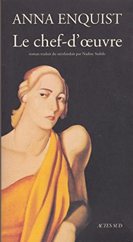 LE CHEF D'OEUVRE, de Anna Enquist | portada del libro