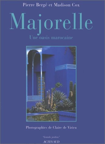 MAJORELLE, UNE OASIS MAROCAINE, de Pierre Bergé | portada del libro