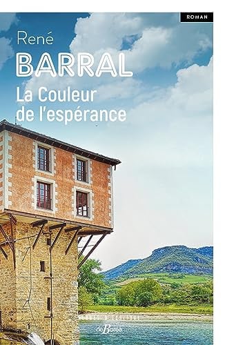 LA COULEUR DE L'ESPERANCE, de BARRAL RENE | portada del libro