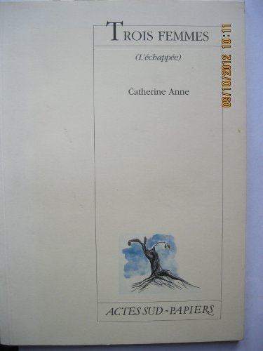 TROIS FEMMES, de Catherine Anne | portada del libro