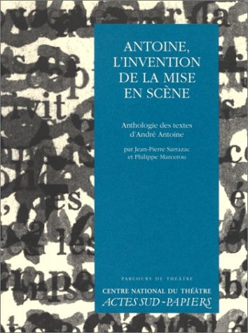 ANTOINE, L'INVENTION DE LA MISE EN SCENE, de Collectif | portada del libro