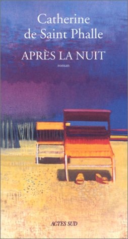 APRES LA NUIT, de De saint-phalle | portada del libro