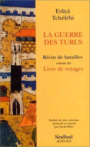 LA GUERRE DES TURCS, de Evliyâ tchelebi | portada del libro
