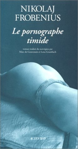 LE PORNOGRAPHE TIMIDE, de Nikolaj Frobenius | portada del libro