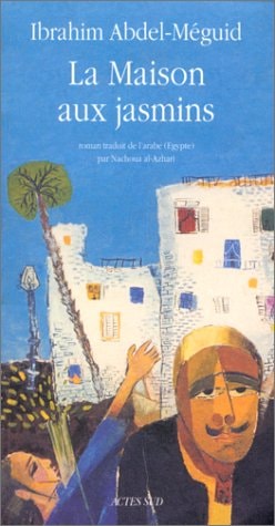 LA MAISON AUX JASMINS, de Ibrāhīm ʿAbd al-Maǧīd | portada del libro