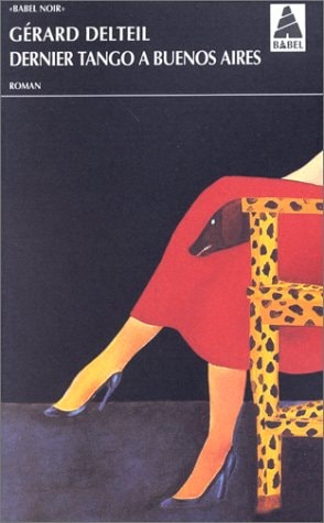 DERNIER TANGO A BUENOS AIRES, de Gérard Delteil | portada del libro