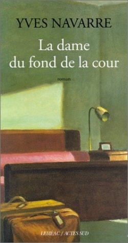 LA DAME DU FOND DE LA COUR, de Yves Navarre | portada del libro