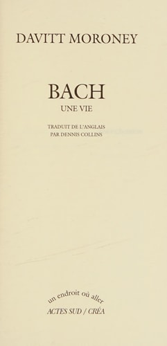 BACH UNE VIE, de Davitt Moroney | portada del libro
