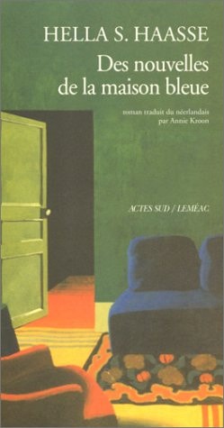 Des nouvelles de la maison bleue, de Hella Serafia Haasse | portada del libro
