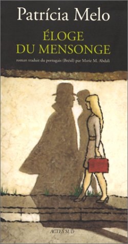 ELOGE DU MENSONGE, de Patrícia Melo | portada del libro