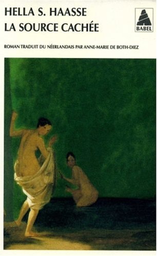 LA SOURCE CACHEE, de Hella S. Haasse | portada del libro