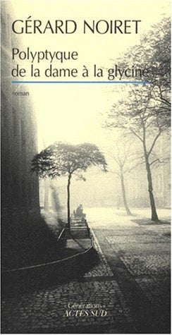 POLYPTYQUE DE LA DAME A LA GLYCINE, de Noiret | portada del libro