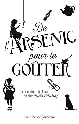 E L'ARSENIC POUR LE GOUTER, de STEVENS ROBIN | portada del libro