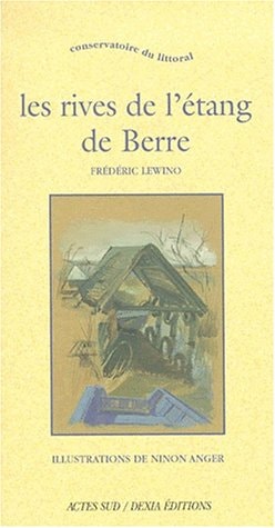 LES RIVES DE L'ETANG DE BERRE, de Frédéric Lewino | portada del libro