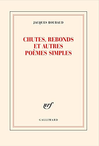 CHUTES, REBONDS ET AUTRES POEMES SIMPLES, de Jacques Roubaud | portada del libro