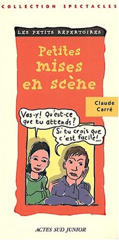 PETITES MISES EN SCENE, de Claude Carré | portada del libro