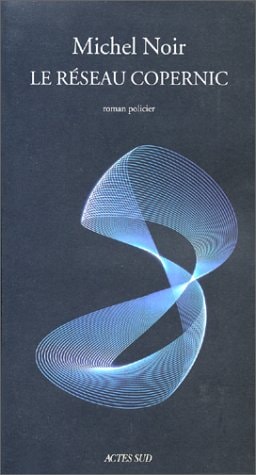 LE RESEAU COPERNIC, de Noir | portada del libro