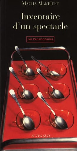 INVENTAIRE D'UN SPECTACLE, de Macha Makeieff | portada del libro