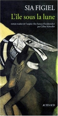 L'ILE SOUS LA LUNE, de Sia Figiel | portada del libro