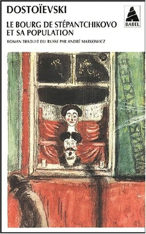 LE BOURG DE STEPANTCHIKOVO ET SA POPULATION, de Fedor Mikhailovitch Dostoevski | portada del libro