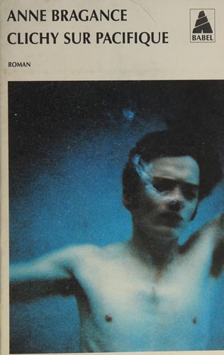 CLICHY SUR PACIFIQUE, de Anne Bragance | portada del libro