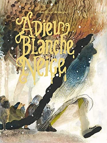 ADIEU BLANCHE NEIGE, de Beatrice Alemagna | portada del libro