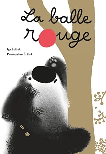 LA BALLE ROUGE, de Iga Ścibek | portada del libro