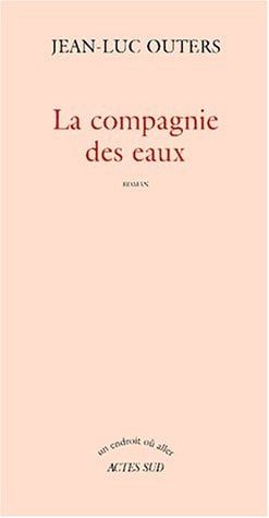 LA COMPAGNIE DES EAUX, de Jean-Luc Outers | portada del libro