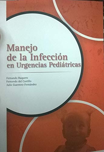 Manejo de la infección en urgencias pediátricas, de M J Baquero | portada del libro