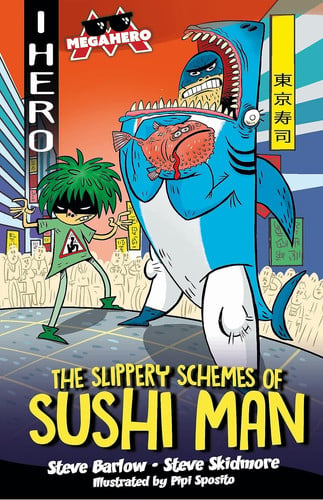 I HERO MEGAHERO THE SLIPPERY SCHEMES OF SUSHI MA | portada del libro