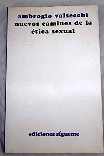 NUEVOS CAMINOS DE LA ETICA SEXUAL, de Ambrogio Valsecchi | portada del libro