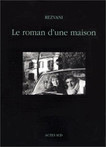LE ROMAN D'UNE MAISON, de Rezvani | portada del libro