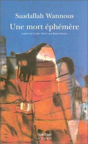 UNE MORT EPHEMERE, de Saad Allah Wannous | portada del libro