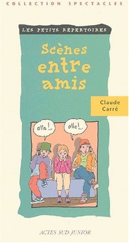 SCENES ENTRE AMIS, de Claude Carré | portada del libro