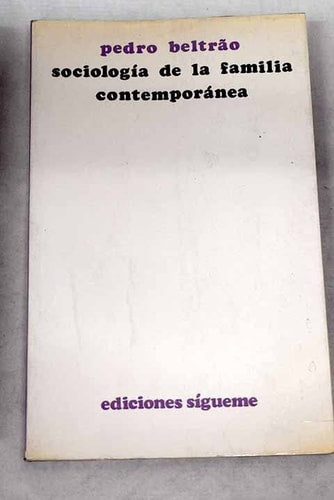 SOCIOLOGíA DE LA FAMILA CONTEMPORáNEA, de Pedro C. Beltrão | portada del libro