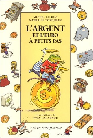 L'ARGENT ET L'EURO A PETITS PAS, de Michel Le Duc | portada del libro