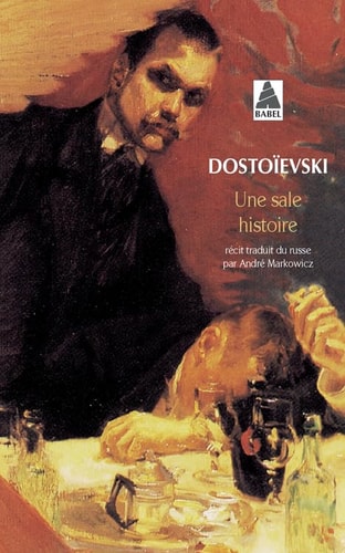 UNE SALE HISTOIRE, de Fédor Mikhaïlovitch Dostoïevski | portada del libro