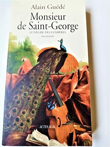 MONSIEUR DE SAINT-GEORGE, LE NEGRE DES LUMIERES, de Alain Guédé | portada del libro