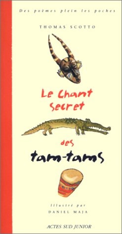 LE CHANT SECRET DES TAM-TAMS, de Thomas Scotto | portada del libro
