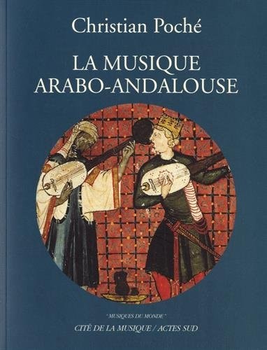 LA MUSIQUE ARABO-ANDALOUSE, de Christian Poché | portada del libro