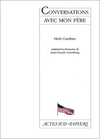 CONVERSATIONS AVEC MON PERE, de Herb Gardner | portada del libro