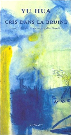 CRIS DANS LA BRUINE, de Hua Yu | portada del libro
