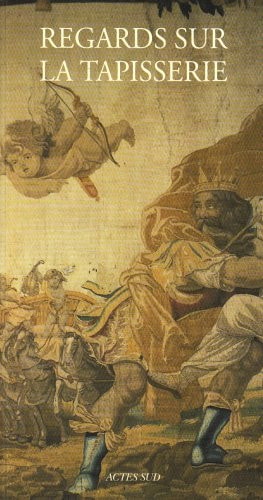 REGARDS SUR LA TAPISSERIE, de Association des conservateurs des antiquités et objets d'art de France. Colloque | portada del 