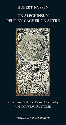 UN ALECHINSKY PEUT EN CACHER UN AUTRE, de Hubert Nyssen | portada del libro