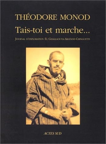 TAIS-TOI ET MARCHE !, de Théodore Monod | portada del libro