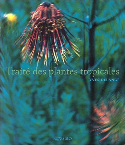 TRAITE DES PLANTES TROPICALES, de Yves Delange | portada del libro