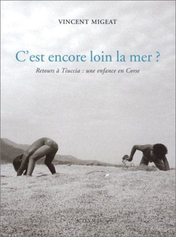 C'EST ENCORE LOIN LA MER ?, de Vincent Migeat | portada del libro